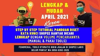  2021 MUDAH CARA RISET KATA KUNCI SHOPEE LENGKAP dengan Volume Pencariannya Manual dan Pakai Tools