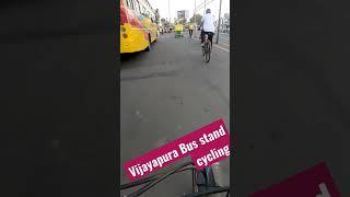 Vijayapura Bus stand cycling #cycling #morning #busstand #laptopshopee #digitalshiva2019