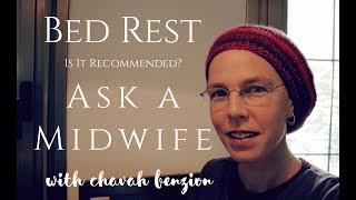 Is Bed Rest Recommended in Pregnancy? Ask A Midwife