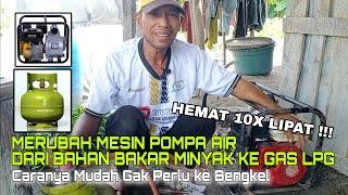 TIPS PETANI HEMAT‼️Cara Merubah Mesin Pompa Air dari Bahan Bakar Minyak ke Gas LPG