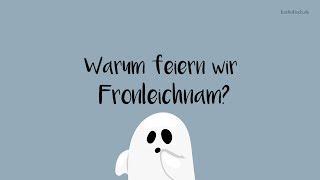 Was ist Fronleichnam?