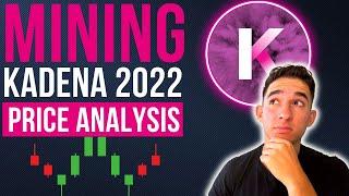 KADENA PRICE ANALYSIS + IS IT STILL WORTH MINING KDA 2022