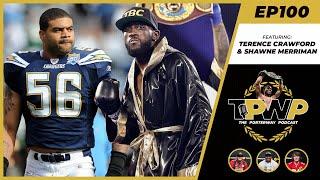 The PorterWay Podcast Episode 100 LIVE ft. Terence Crawford and Shawne Merriman  #TPWP100