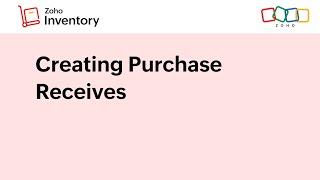 Creating Purchase Receives - Zoho Inventory