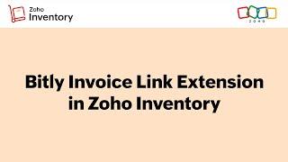 Shorten Invoice Links using the Bitly Extension in Zoho Inventory