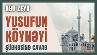 Abu Zeyd - Yusufun köynəyi şübhəsinin cavabı