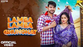 Lamba Lamba Ghunghat Official Video Ajay Hooda  Kavita Joshi  New Haryanvi Songs Haryanavi 2024