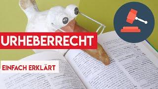 Urheberrecht - Zusammenfassung & einfach erklärt