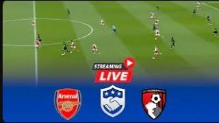 Arsenal vs Bournemouth LIVE  Friendly Match 2024  Match LIVE Today