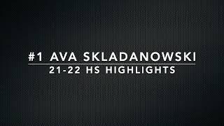 Ava Skladanowski - 202122 High School highlights