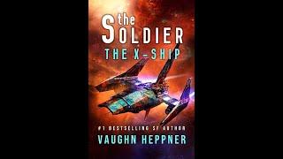 Vaughn Heppner - The Soldier Book 1 - The X-Ship Audiobook Full #1