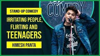 Irritating People Flirting and Teenagers  Stand-up Comedy by Himesh Panta