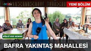 Bafra Yakıntaş Köyü - Köylü Kızı Semra - Aks Tv