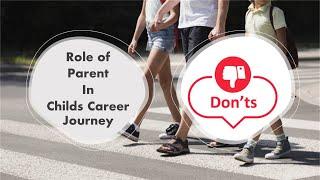 Role of a Parent in Childs Career Journey  The Donts  Career Guidance  RK Boddu