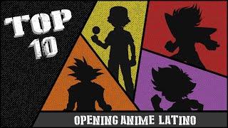 TOP 10 MEJORES OPENINGS ANIME - ESPAÑOL LATINO