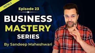 EP 23 of 40 - Business Mastery Series  By Sandeep Maheshwari  Hindi