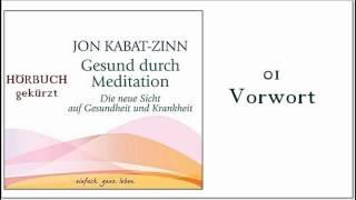 Gesund durch Meditation 01 Vorwort - Hörbuch Jon Kabat Zinn