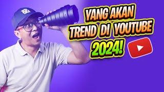 Ini Akan Jadi Trend di YouTube 2024 - Gak Paham KETINGGALAN