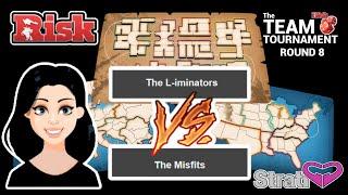 Risk  Tourney  Team Tournament Round 8  L-iminators VS The Misfits