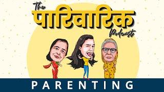 Parenting ep.4  The Pariwarik Podcast  Salonayyy  Saloni Gaur