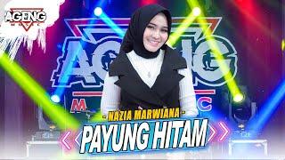 PAYUNG HITAM - Nazia Marwiana ft Ageng Music Official Live Music