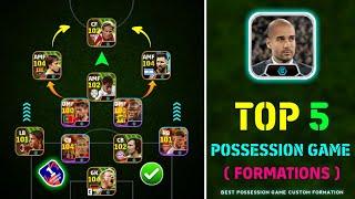 Top 5 Best Possession Game Custom Formations In eFootball 2024  Best Custom Formation In eFootball