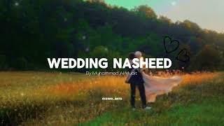 Wedding Nasheed   The Beautiful Nasheed Ever 🫶  By Muhammad Al Muqit ️  Must Listen  