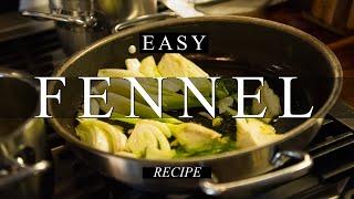 Easy Fennel Recipe  How To Cook Fennel