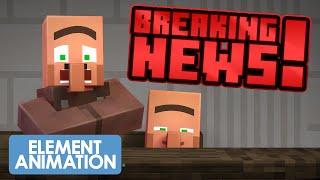 VILLAGER NEWS BREAKING NEWS Minecraft Animated Music Video
