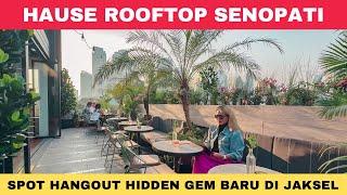 Hause Rooftop Senopati  Spot Nongkie Hidden Gem Baru Di Jakarta 