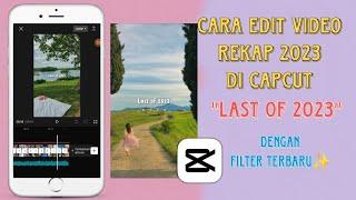 CARA EDIT VIDEO LAST OF 2023 DI CAPCUT