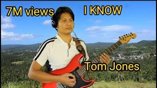 Tom Jones-I Know-Instrumental Guitar With LyricsJojit MalolesCover