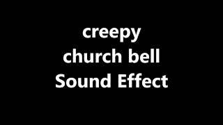 creepy church bell Sound Effect