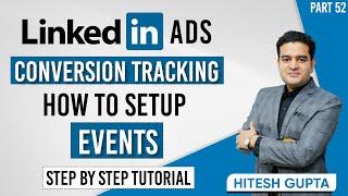 LinkedIn Conversion Tracking Setup  LinkedIn Event Tracking Tutorial  LinkedIn Ads Course