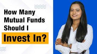 How Many Mutual Funds Should I Invest In? Avoid Over-Diversifying Your Portfolio