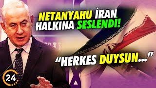 Netanyahu İran Halkına Seslendi İran İçin Bakın Ne Dedi