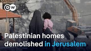 How Israel destroys Palestinian homes and expands settlements in Jerusalem  DW News
