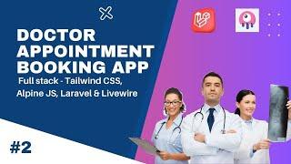 Build  a full stack Doctor Appointment Booking App  TALL stack  part 2