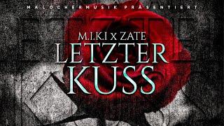 M.I.K.I X ZATE - LETZTER KUSS PROD. BY KRONABEATZ