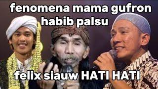 habib habaib palsu dan mama gufron bikin felix siauw buka suara