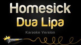 Dua Lipa - Homesick Karaoke Version