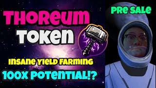 Thoreum Coin Thoreum Finance Pre Sale Insane Gains Potential Yield Farming