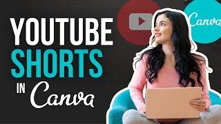 HOW TO MAKE YOUTUBE SHORTS With CANVA Edit YouTube Shorts Videos In Minutes