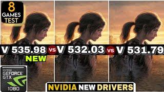 Nvidia Drivers 535.98 vs 532.03 vs 531.79  Nvidia 535.98 New Update  8 Games Test  GTX 1080