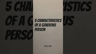 5 Characteristics of A Generous Person #generosity #giveaway #motivation #inspiration #foryouchannel