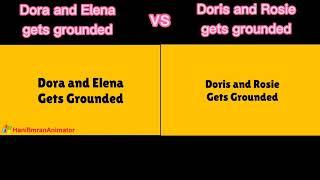 Dora and Elena gets grounded vs Doris and Rosie gets grounded from Duet Youtube Videos