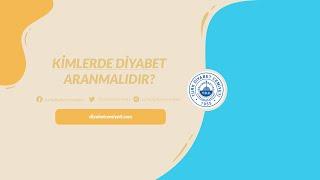 Kimlerde Diyabet Aranmalıdır?