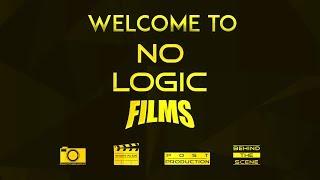 WELCOME TO NO LOGIC FILMS