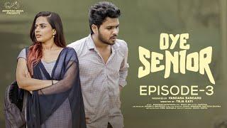 Oye Senior  Episode - 3  Prem Ranjith  Mounica Baavireddi  Infinitum Media