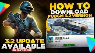 PUBG Mobile 3.2 Version Is Here  How To Download 3.2 Update IOSAndroid